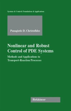 Nonlinear and Robust Control of PDE Systems - Christofides, Panagiotis D.