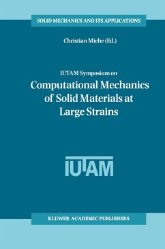 IUTAM Symposium on Computational Mechanics of Solid Materials at Large Strains - Miehe, Christian (Hrsg.)