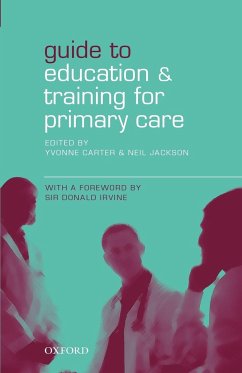 Guide to Education and Training for Primary Care - Carter, Yvonne; Jackson, Neil