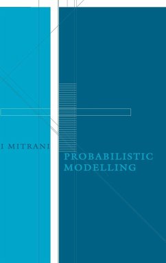 Probabilistic Modelling - Mitrani, I.; Mitrani, Isi; Isi, Mitrani