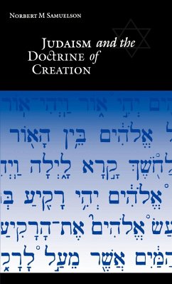 Judaism and the Doctrine of Creation - Samuelson, Norbert M.; Norbert M., Samuelson