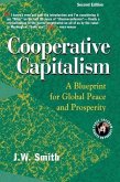Cooperative Capitalism: A Blueprint for Global Peace and Prosperity -- 2nd Editon Pbk