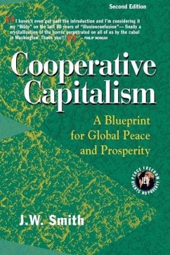 Cooperative Capitalism: A Blueprint for Global Peace and Prosperity -- 2nd Editon Pbk - Smith, Jw