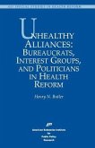 Unhealthy Alliances: Bureaucrats, Interest Groups, and Politicians in Health Reform