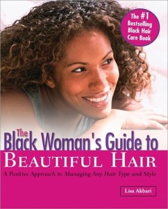 The Black Woman's Guide to Beautiful Hair - Akbari, Lisa