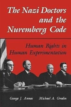 The Nazi Doctors and the Nuremberg Code - Annas, George J. / Grodin, Michael A. (eds.)