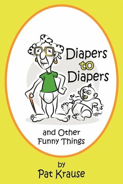 Diapers to Diapers and Other Funny Things
