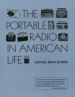 The Portable Radio in American Life - Schiffer, Michael Brian