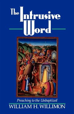 The Intrusive Word - Willimon, William H.