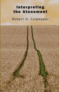 Interpreting the Atonement - Culpepper, Robert H.