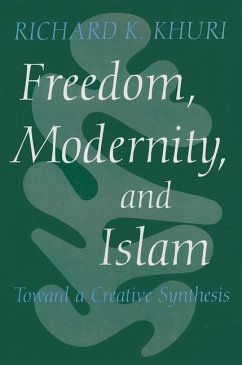 Freedom, Modernity, and Islam - Khuri, Richard