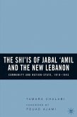 The Shi'is of Jabal 'Amil and the New Lebanon