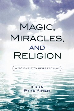 Magic, Miracles, and Religion - Pyysiäinen, Ilkka