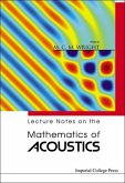 Lecture Notes on the Mathematics of Acoustics