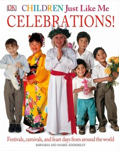 Children Just Like Me: Celebrations! - Kindersley, Anabel; Kindersley, Barnabas