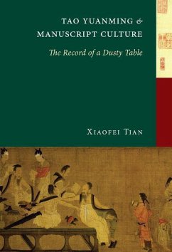 Tao Yuanming and Manuscript Culture - Tian, Xiaofei