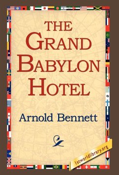 The Grand Babylon Hotel - Bennett, Arnold