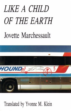 Like a Child of the Earth - Marchessault, Jovette