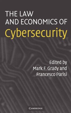 The Law and Economics of Cybersecurity - Grady, Mark F. / Parisi, Francesco (eds.)