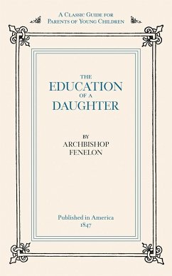 The Education of a Daughter - Fenelon, Archbishop