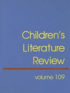 Children's Literature Review: Excerts from Reviews, Criticism, and Commentary on Books for Children and Young People