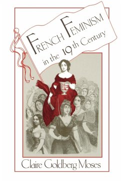 French Feminism in the 19th Century - Moses, Claire G.