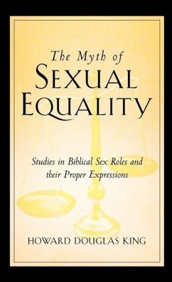 The Myth of Sexual Equality - King, Howard Douglas