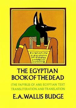 The Egyptian Book of the Dead - A. Wallis, Sir E.