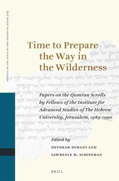 Time to Prepare the Way in the Wilderness: Papers on the Qumran Scrolls by Fellows of the Institute for Advanced Studies of the Hebrew University, Jer - Schiffman, Lawrence