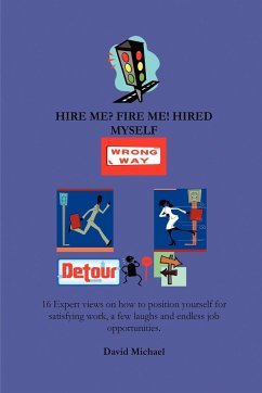 Hire me? Fire me! Hired myself - Michael, David