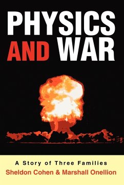 Physics and War - Sheldon Cohen; Marshall Onellion