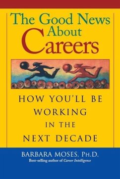 The Good News about Careers - Moses, Barbara