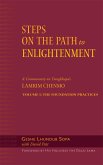 Steps on the Path to Enlightenment, Volume 1: A Commentary on the Lamrim Chenmo; Volume I: The Foundation Practices