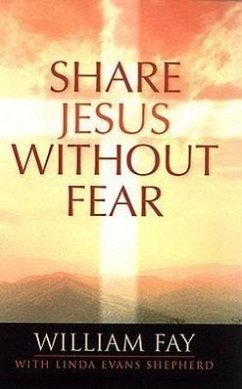 Share Jesus Without Fear - Evans Shepherd, Linda; Fay, Bill; Fay, William