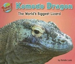 Komodo Dragon: The World's Biggest Lizard - Lunis, Natalie