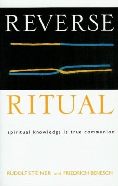 Reverse Ritual - Steiner, Rudolf; Benesch, Friedrich