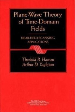 Plane-Wave Theory of Time-Domain Fields - Hansen, Thorkild B; Yaghjian, Arthur D