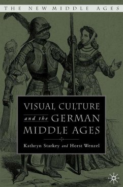 Visual Culture and the German Middle Ages - Starkey, K.