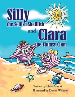 Silly the Selfish Shellfish and Clara the Clumsy Clam