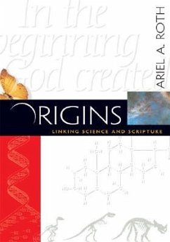 Origins: Linking Science and Scripture - Roth, Ariel