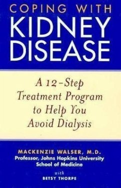 Coping with Kidney Disease - Walser, Mackenzie; Thorpe, Betsy