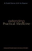 Extending Practical Medicine: Fundamental Principles Based on the Science of the Spirit