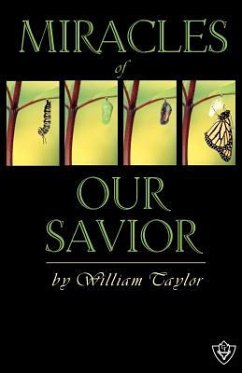 Miracles Of Our Savior - Taylor, William M.