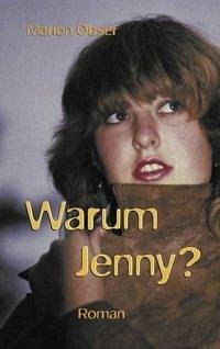 Warum Jenny? - Obser, Marion