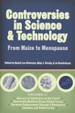 Controversies in Science and Technology: From Maize to Menopause Volume 1
