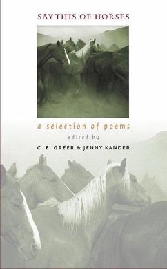 Say This of Horses: A Selection of Poems