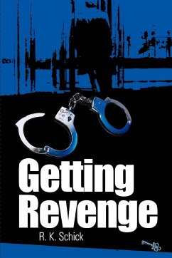 Getting Revenge - Schick, R. K.