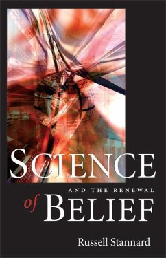 Science and the Renewal of Belief - Stannard, Russell