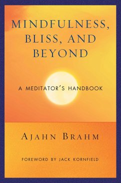 Mindfulness Bliss and Beyond - Brahm, Ajahn