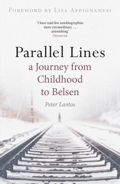 Parallel Lines: A Journey from Childhood to Belsen - Lantos, Peter
